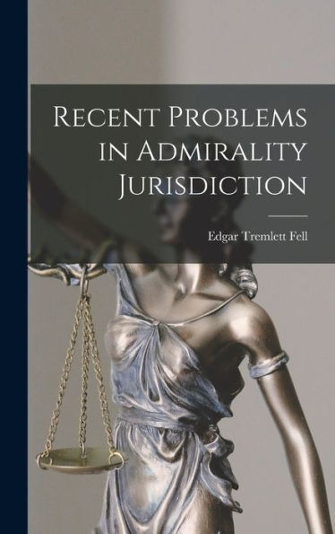 Recent Problems In Admirality Jurisdiction