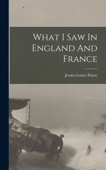 What I Saw In England And France