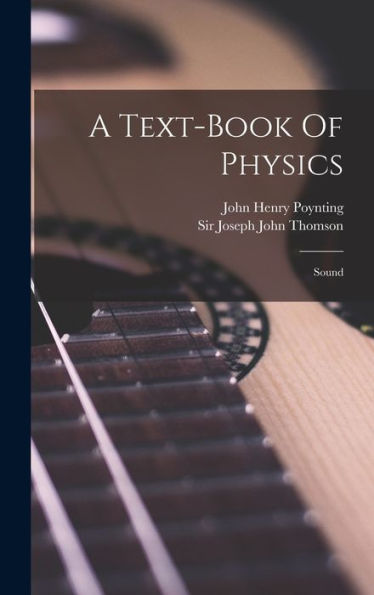 A Text-Book Of Physics: Sound