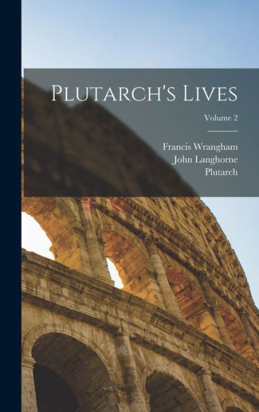 Plutarch's Lives; Volume 2