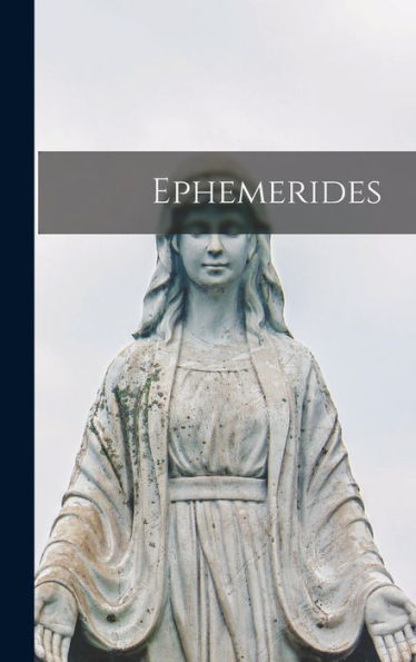 Ephemerides (Latin Edition)
