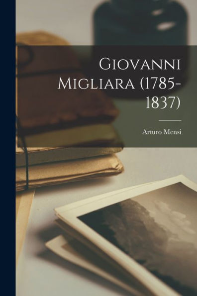 Giovanni Migliara (1785-1837) (Italian Edition)