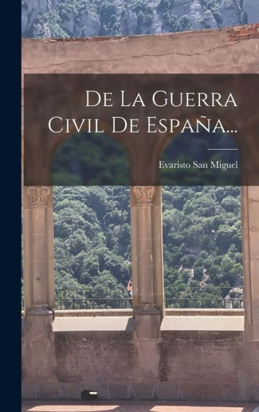 De La Guerra Civil De España... (Spanish Edition)
