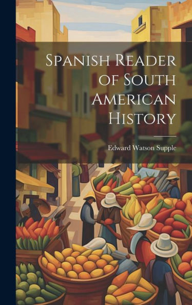 Spanish Reader Of South American History