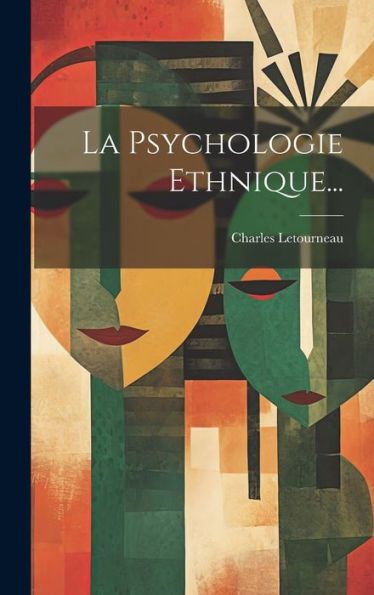 La Psychologie Ethnique... (French Edition)