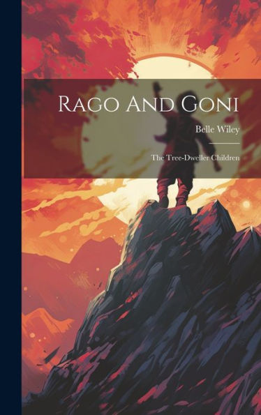 Rago And Goni: The Tree-Dweller Children
