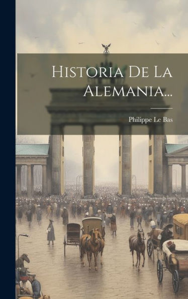 Historia De La Alemania... (Spanish Edition)