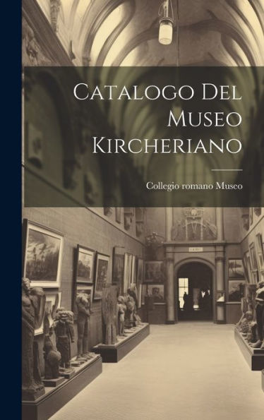 Catalogo Del Museo Kircheriano