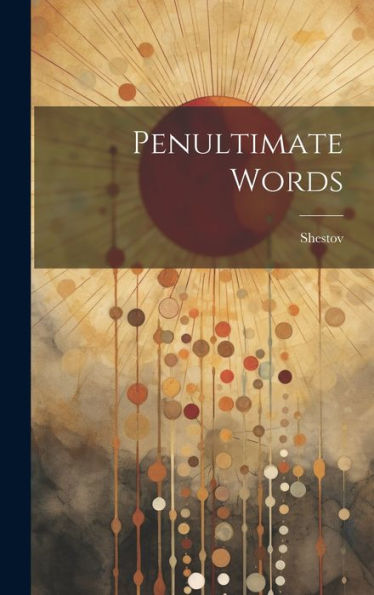 Penultimate Words