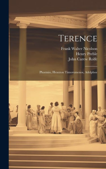 Terence: Phormio, Heauton Timorumenos, Adelphoe