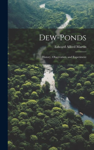Dew-Ponds; History, Observation, And Experiment