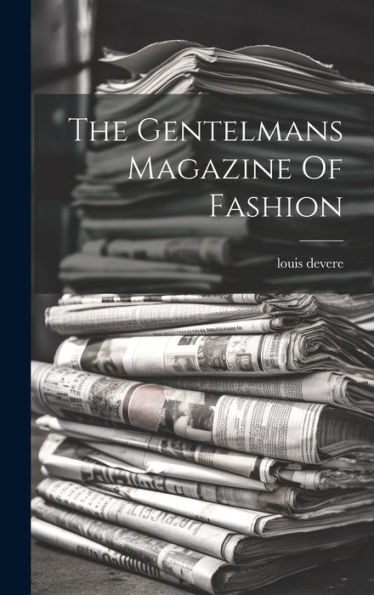 The Gentelmans Magazine Of Fashion