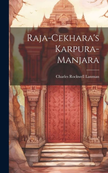 Raja-Cekhara's Karpura-Manjara (Prakrit Languages Edition)