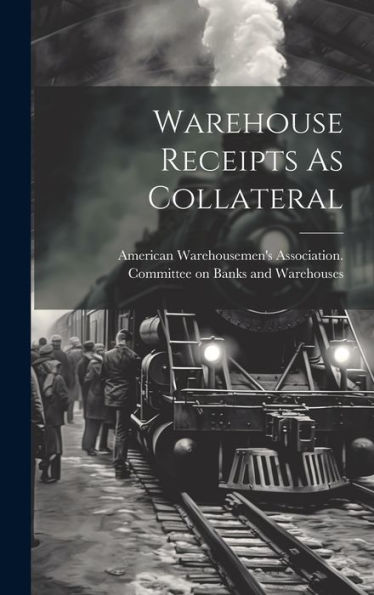 Warehouse Receipts As Collateral