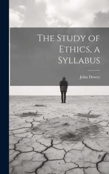The Study Of Ethics, A Syllabus