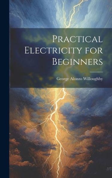 Practical Electricity For Beginners