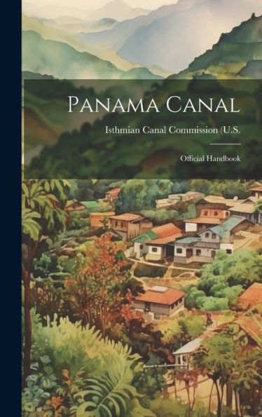 Panama Canal: Official Handbook