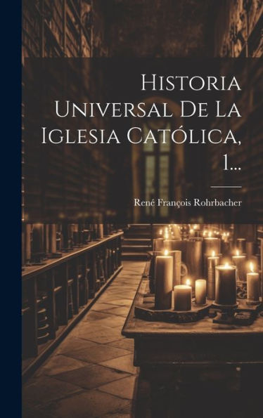 Historia Universal De La Iglesia Cat?Ica, 1... (Spanish Edition)