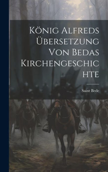 König Alfreds Übersetzung Von Bedas Kirchengeschichte