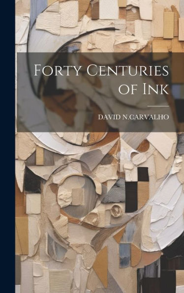 Forty Centuries Of Ink
