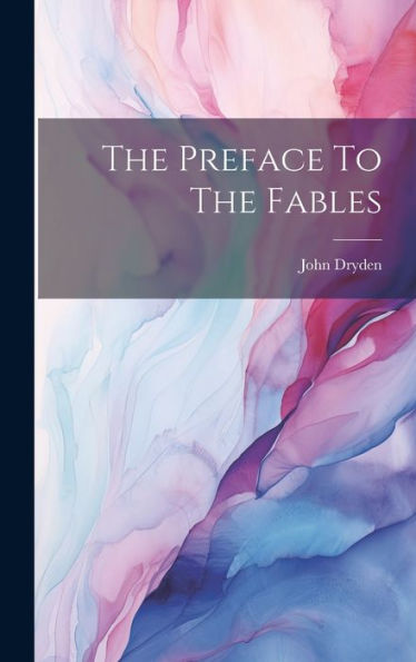 The Preface To The Fables