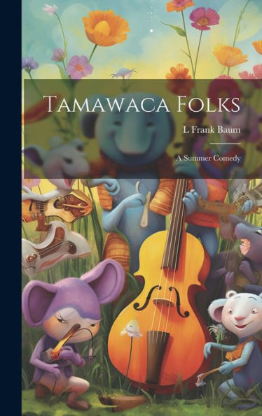 Tamawaca Folks: A Summer Comedy