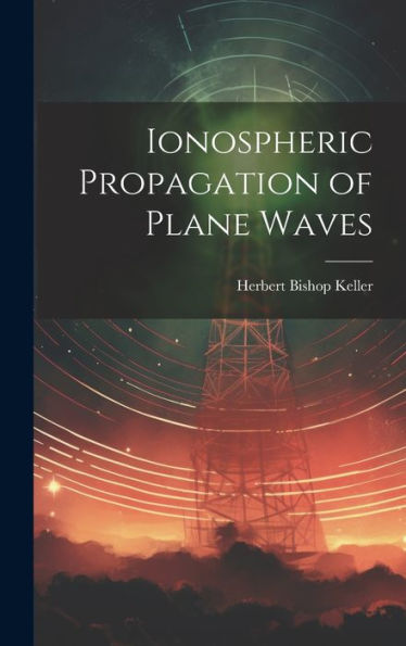 Ionospheric Propagation Of Plane Waves