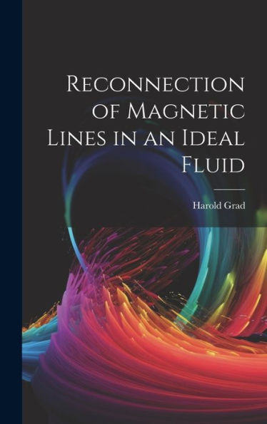 Reconnection Of Magnetic Lines In An Ideal Fluid