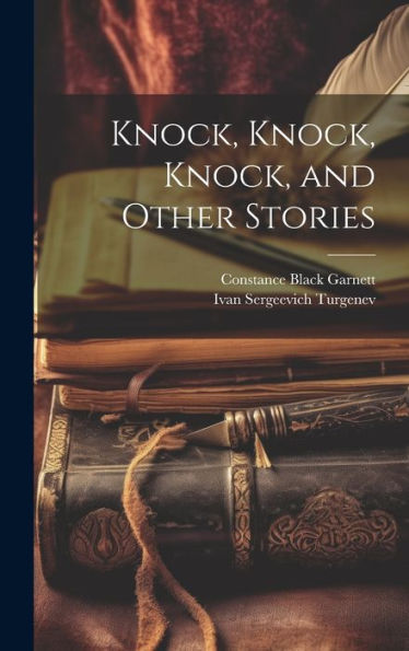 Knock, Knock, Knock, And Other Stories