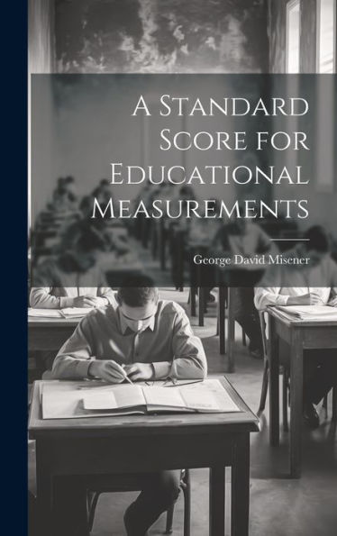A Standard Score For Educational Measurements