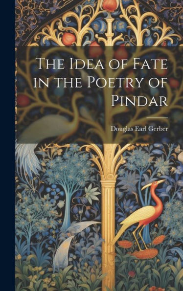 The Idea Of Fate In The Poetry Of Pindar