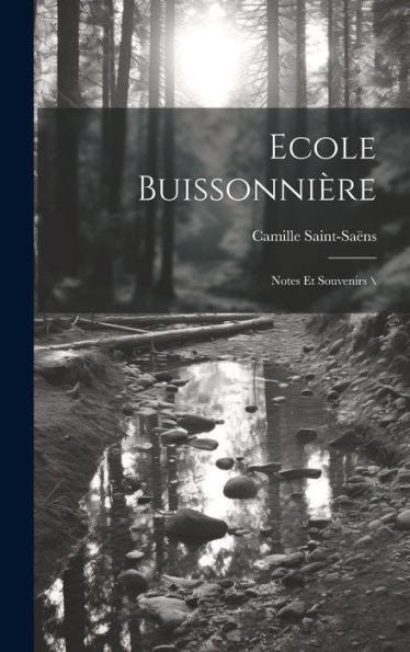 Ecole Buissonnière: Notes Et Souvenirs (French Edition)
