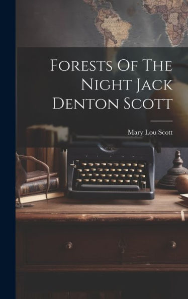 Forests Of The Night Jack Denton Scott