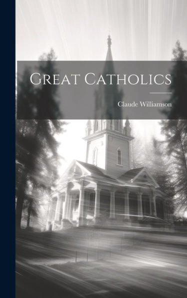 Great Catholics