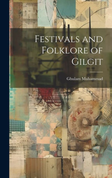 Festivals And Folklore Of Gilgit