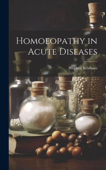 Homoeopathy In Acute Diseases