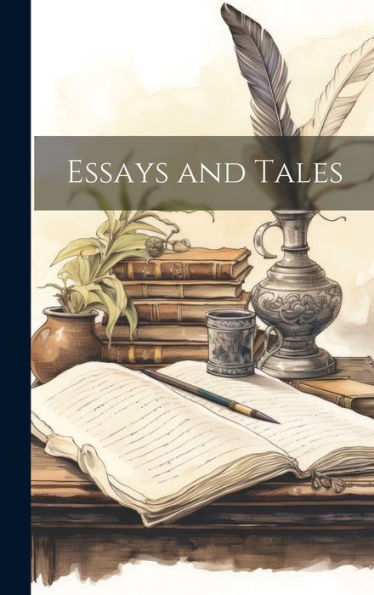 Essays And Tales