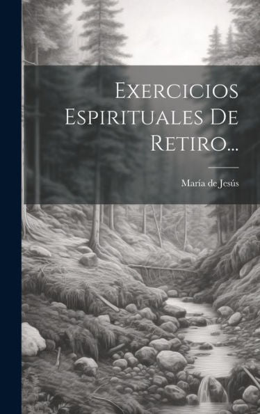 Exercicios Espirituales De Retiro... (Spanish Edition)