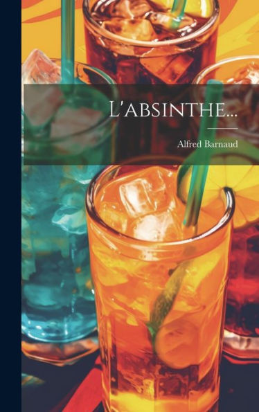 L'Absinthe... (French Edition)