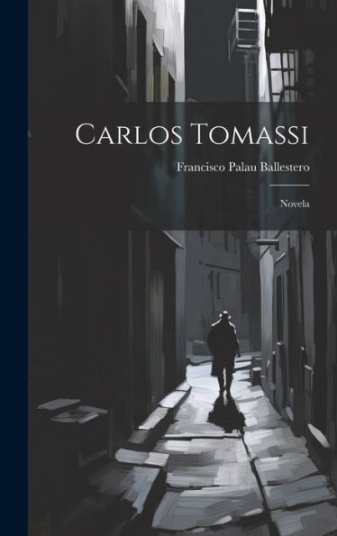 Carlos Tomassi: Novela (Spanish Edition)
