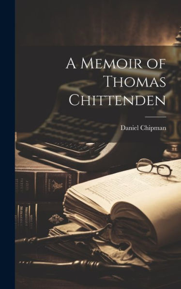 A Memoir Of Thomas Chittenden