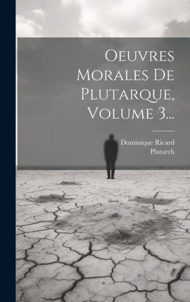 Oeuvres Morales De Plutarque, Volume 3... (French Edition)