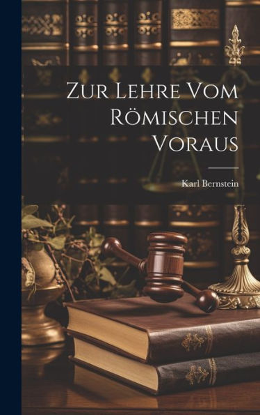 Zur Lehre Vom Römischen Voraus (German Edition)