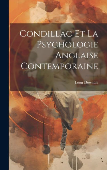 Condillac Et La Psychologie Anglaise Contemporaine