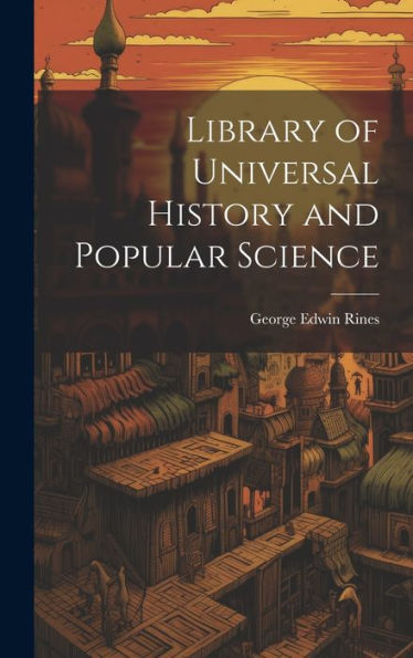 Library Of Universal History And Popular Science