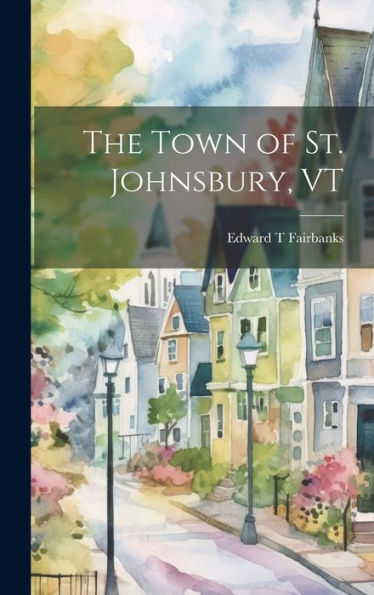 The Town Of St. Johnsbury, Vt