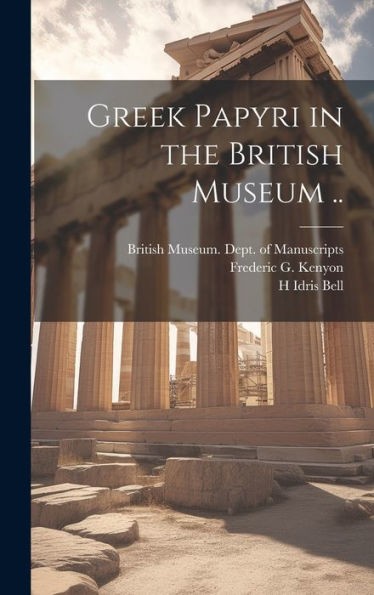 Greek Papyri In The British Museum ..