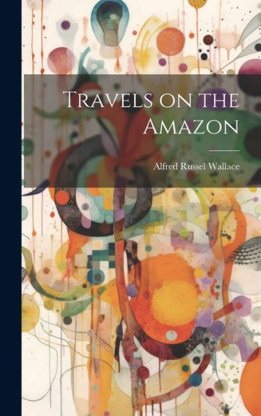 Travels On The Amazon