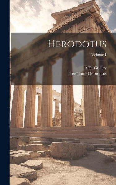 Herodotus; Volume 1