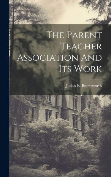 The Parent Teacher Association And Its Work